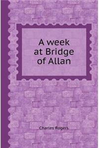 A Week at Bridge of Allan