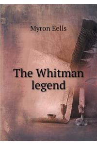 The Whitman legend