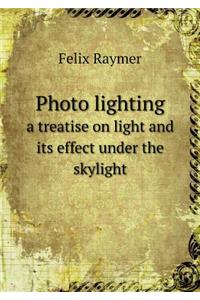 Photo lighting a treatise on light and its effect under the skylight