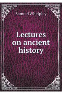 Lectures on ancient history