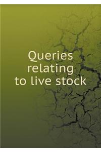 Queries relating to live stock
