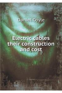 Electric Cables Their Construction and Cost