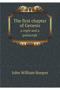 The First Chapter of Genesis a Reply and a PostScript