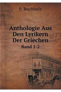 Anthologie Aus Den Lyrikern Der Griechen Band 1-2