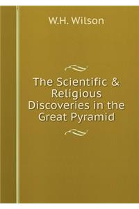 The Scientific & Religious Discoveries in the Great Pyramid