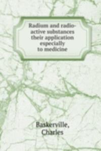 RADIUM AND RADIO-ACTIVE SUBSTANCES THEI