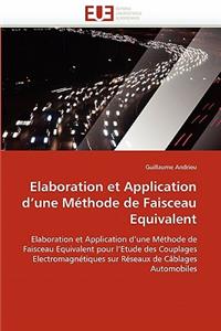 Elaboration Et Application d''une Méthode de Faisceau Equivalent