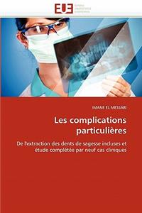 Les Complications Particulières