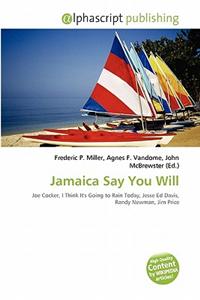Jamaica Say You Will