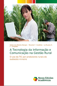 A Tecnologia da Informação e Comunicação na Gestão Rural