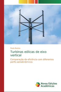 Turbinas eólicas de eixo vertical