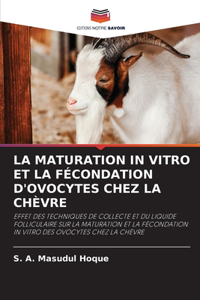 La Maturation in Vitro Et La Fécondation d'Ovocytes Chez La Chèvre