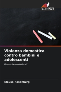 Violenza domestica contro bambini e adolescenti
