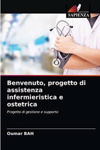 Benvenuto, progetto di assistenza infermieristica e ostetrica