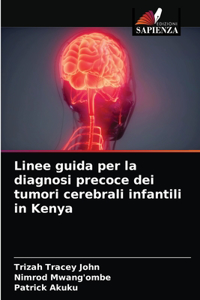 Linee guida per la diagnosi precoce dei tumori cerebrali infantili in Kenya