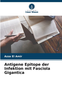 Antigene Epitope der Infektion mit Fasciola Gigantica