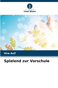 Spielend zur Vorschule