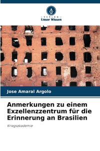 Anmerkungen zu einem Exzellenzzentrum für die Erinnerung an Brasilien