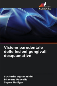 Visione parodontale delle lesioni gengivali desquamative
