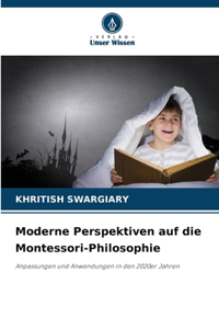 Moderne Perspektiven auf die Montessori-Philosophie