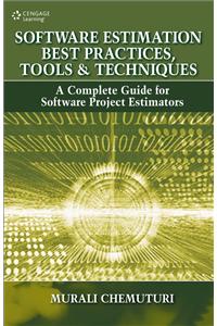 Software Estimation Best Practices, Tools, & Techniques: A Complete Guide for Software Project Estimators
