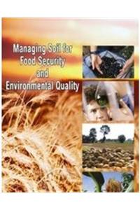 Managing Soil for Food Security and Enviromental Quality