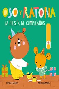 Oso y Ratona - La fiesta de cumpleanos: Un libro de carton con pestanas