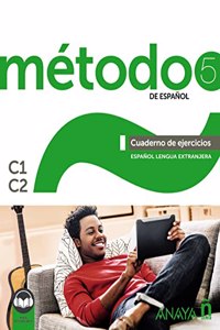Metodo de espanol 5. Cuaderno de ejercicios C1-C2