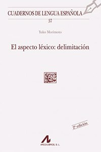 El aspecto lexico: delimitacion (C cuadrado) (Cuadernos de lengua espanola) (Spanish Edition)