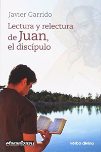 Lectura y relectura de Juan, el discipulo