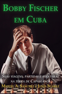 Bobby Fischer em Cuba