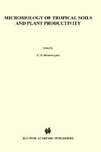 Microbiology of Tropical Soils and Plant Productivity