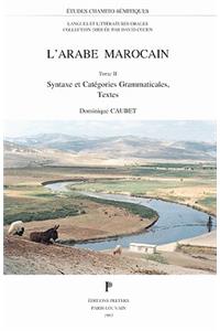 L'arabe marocain. Tome 1. Phonologie et morphosyntaxe