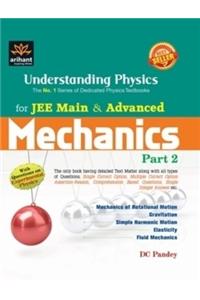 Understanding Physics for Main JEE and Advanced Mechanics (Part - 2)
