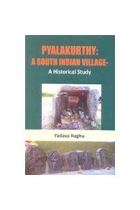 PYALAKURTHY : A SOUTH INDIAN VILLAGE : A HISTORICAL STUDY