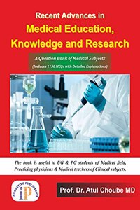 Recent Advances in Medical Education, Knowledge and Research, for Undergraduates and Postgraduates