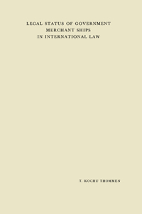 Legal Status of Government Merchant Ships in International Law