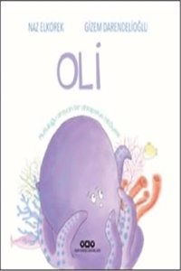 Oli: Mutlulugu Arayan Bir Ahtapotun Hikayesi