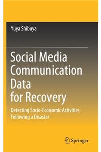 Social Media Communication Data for Recovery