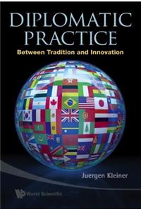 Diplomatic Practice: Between Tradition And Innovation
