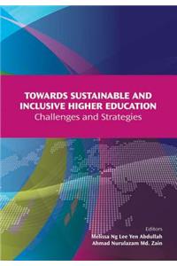 Towards Sustainable and Inclusive Higher Education: Challenges and Strategies