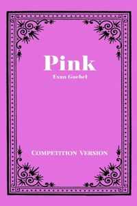 Pink - Competition Version