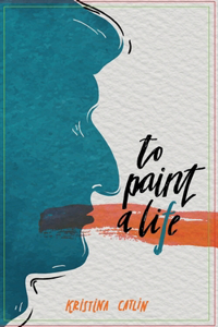 To Paint a Life