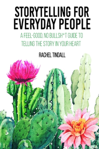 Storytelling for Everyday People