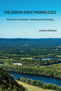 The Oxbow Since Thomas Cole