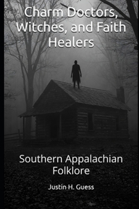 Charm Doctors, Witches, and Faith Healers