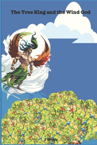 Tree King and the Wind God