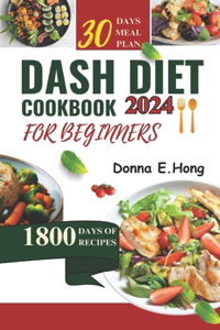 Dash Diet Cookbook for Beginners 2024