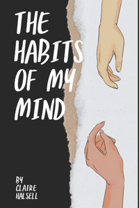 The Habits of My Mind by Claire Halsell