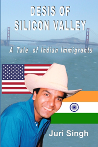 Desis of Silicon Valley